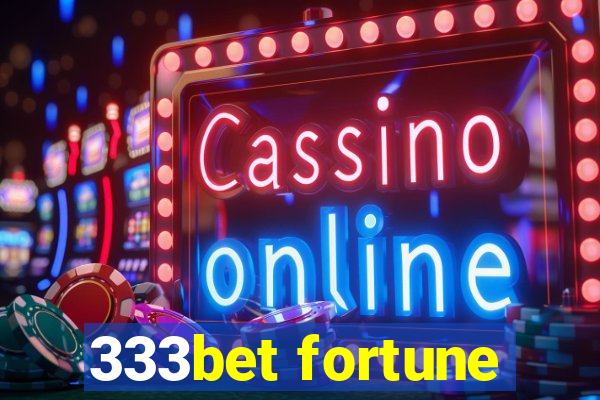 333bet fortune